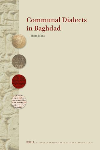 9789004689794: Communal Dialects in Baghdad: 111 (Studies in Semitic Languages and Linguistics)