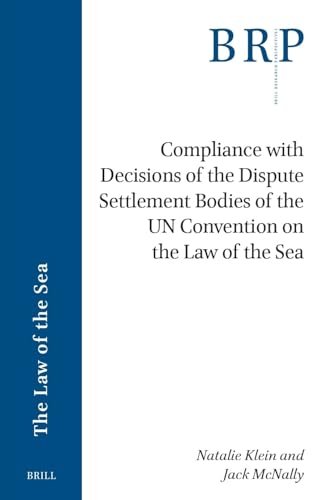 Stock image for Compliance with Decisions of the Dispute Settlement Bodies of the Un Convention on the Law of the Sea: 4 (Brill Research Perspectives in International Law) for sale by Revaluation Books