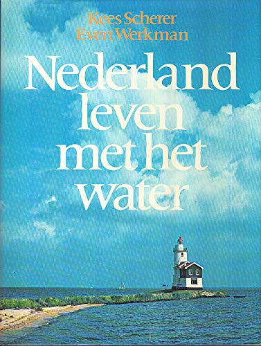 Imagen de archivo de Nederland leven met het water (Dutch Edition) a la venta por Langdon eTraders