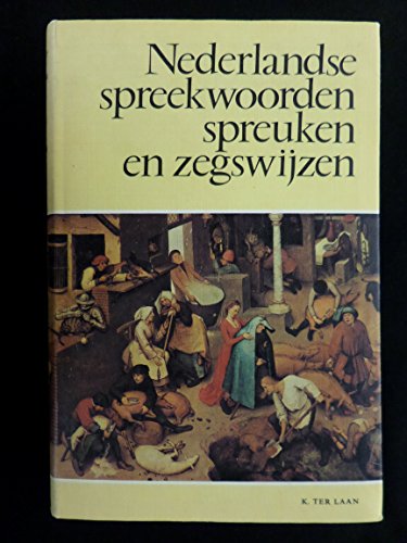 Nederlandse spreekwoorden / spreuken en zegswijzen. Met de weerspreuken verzameld door A.M. Heidt...