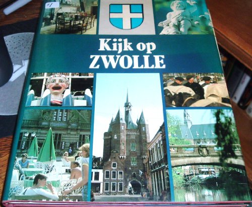 Imagen de archivo de Zwolle (Kijk op steden) (Dutch Edition) a la venta por medimops