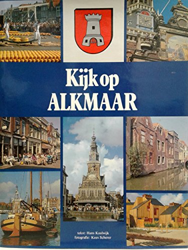 Beispielbild fr Kijk op Alkmaar. zum Verkauf von Norbert Kretschmann