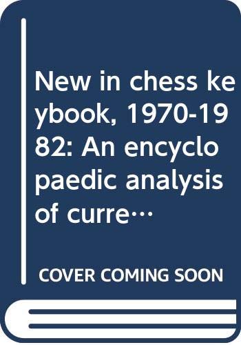 Beispielbild fr New in Chess, Schlsselbuch 1970-1982. Band A: 1.e4 (Keybook / Sleutelboek / Nyckelbok / Livre-Clef / Libro Clave / Uvodna Knjiga / BBO.). An Encyclopaedic Analysis of Current Opening Theory / eine enzyklopdische Analyse der aktuellen Erffnungstheorie / Een encyclopedische analyse der actuele openigstheorie / Encyclopedisk Analys av den Radande Oppnings-teorin / Analyse Encyclopdique de la Thorie Actuelle des Ouvertures / Un Anlisis Enciclodico de la Theoria Actual de Apertura / Jedna enciklopedijska analiza aktuelne teorije otvaranja / .). zum Verkauf von Buchhandlung Gerhard Hcher