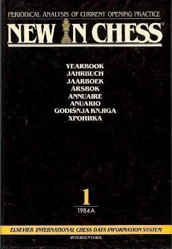 New in Chess, Yearbook 1 - 1984 A (Jahrbuch / Jaarboek / Arsbok / Annuaire / Anuario / Godisnja Knijiga / XPOHNKA). Periodical Analysis of Current Opening Practice. - Sosonko, Gena (Hrsg./ Ed.) und Sterren Paul van der (Hrsg./ Ed.)