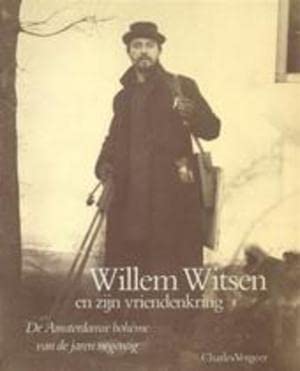 Beispielbild fr Willem Witsen en zijn vriendenkring. De Amsterdamse bohme van de jaren negentig zum Verkauf von Pallas Books Antiquarian Booksellers