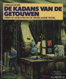 Beispielbild fr De kadans van de getouwen. Heren en knechten in de Nederlandse textiel zum Verkauf von Pallas Books Antiquarian Booksellers