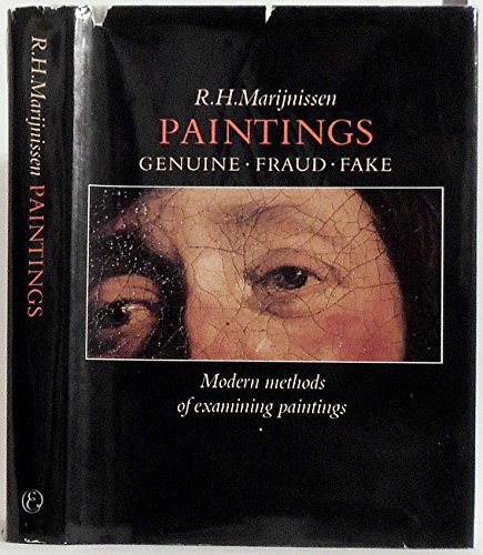 Paintings: Genuine, Fraud, Fake: Modern Methods of Examining Paintings