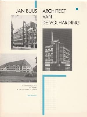 Beispielbild fr Jan Buijs. Architect van de Volharding. De architectuur van het Bureau Ir. J.W.E. Buijs en J.B. Lrsen (Cahiers van het Nederlands Documentatiecentrum voor de Bouwkunst, deel 4) zum Verkauf von Pallas Books Antiquarian Booksellers