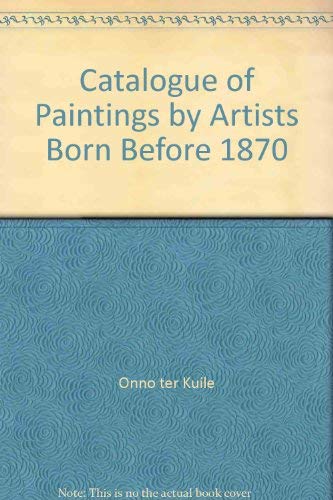 Stock image for Catalogue of Paintings by Artists Born Before 1870 for sale by Books From California