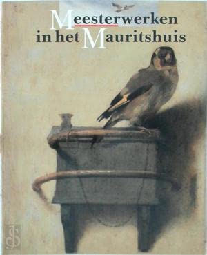 Stock image for Meesterwerken in het Mauritshuis. Uitgegeven ter gelegenheid van de heropening van het gerestaureerde Mauritshuis in juni 1987 for sale by Pallas Books Antiquarian Booksellers