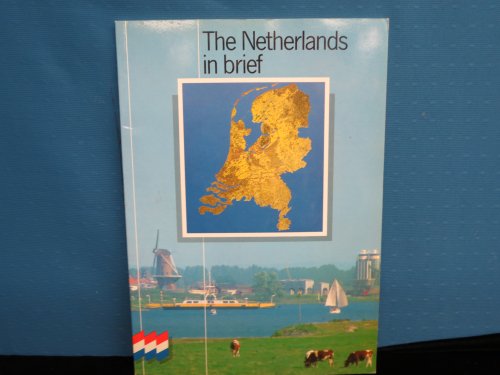 Beispielbild fr The Netherlands in brief zum Verkauf von BookHolders