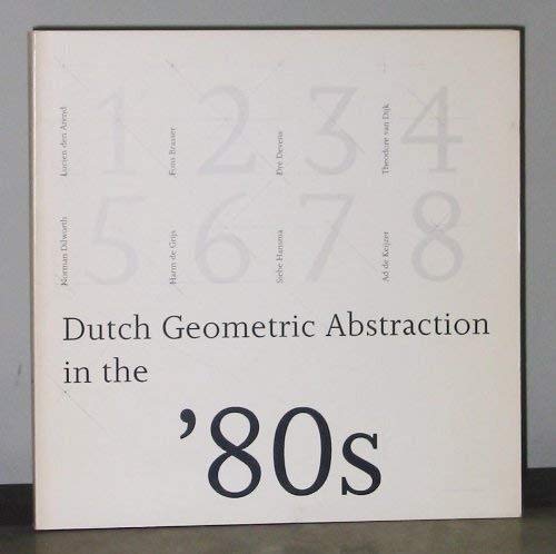 Stock image for Dutch Geometric Abstraction in the Eighties for sale by PONCE A TIME BOOKS