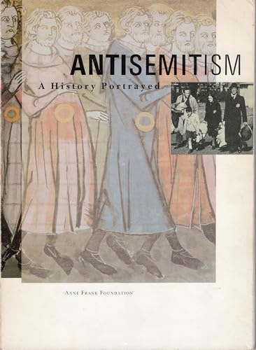 Stock image for Antisemitism: A History Portrayed for sale by Rainy Day Paperback