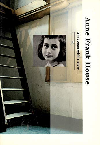 Imagen de archivo de Anne Frank House: a museum with a Story a la venta por Victoria Bookshop