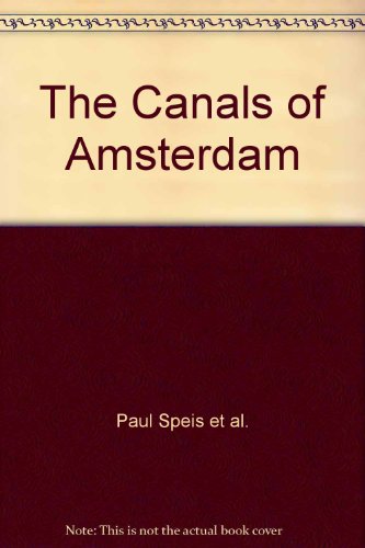 Beispielbild fr THE CANALS OF AMSTERDAM. zum Verkauf von Burwood Books