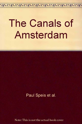 Stock image for THE CANALS OF AMSTERDAM. for sale by Burwood Books