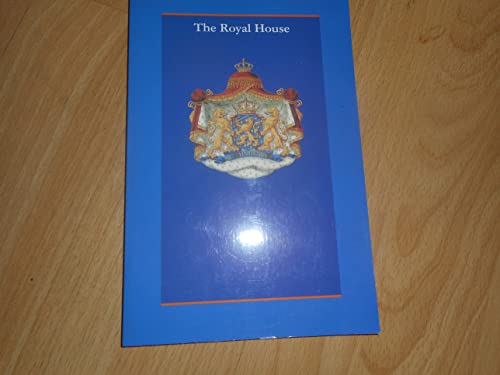 Imagen de archivo de The Royal House: Kingdom of the Netherlands a la venta por ThriftBooks-Dallas