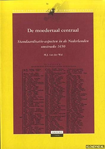 Beispielbild fr De moedertaal centraal. Standaardisatie-aspecten in de Nederlanden omstreeks 1650. zum Verkauf von Antiquariaat Schot