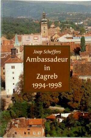 Imagen de archivo de Ambassadeur in Zagreb 1994-1998. a la venta por Kloof Booksellers & Scientia Verlag
