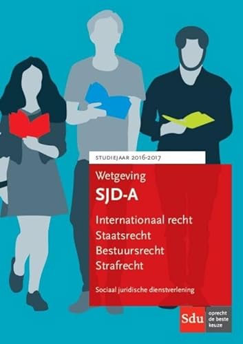 Stock image for Wetgeving SJD-A studiejaar 2016-2017 (Educatieve wettenverzameling) for sale by Better World Books Ltd