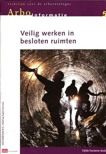 9789012573474: Veilig werken in besloten ruimten (Arboinformatie)