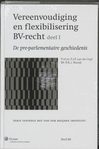 Stock image for Vereenvoudiging en flexibilisering BV-recht. Deel 1: De pre-parlementaire geschiedenis. for sale by Kloof Booksellers & Scientia Verlag