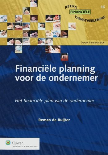 Beispielbild fr Financiele planning voor de ondernemer: het financiele plan van de ondernemer vanaf 2006 (Financiele dienstverlening, Band 16) zum Verkauf von medimops