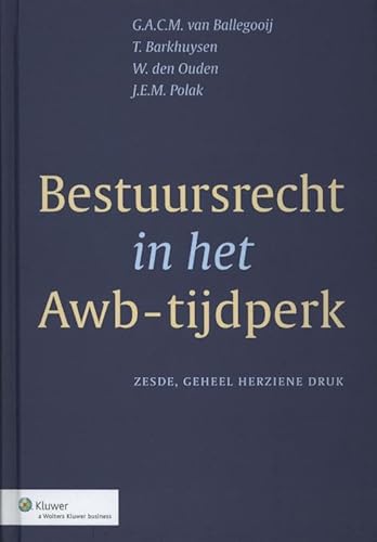 9789013042245: Bestuursrecht in het Awb-tijdperk