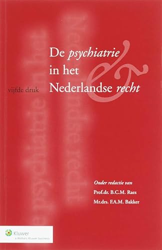 Beispielbild fr De psychiatrie in het Nederlandse recht. zum Verkauf von Kloof Booksellers & Scientia Verlag