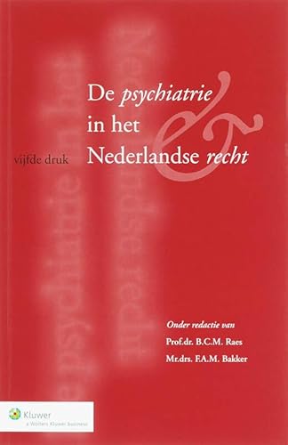 Stock image for De psychiatrie in het Nederlandse recht. for sale by Kloof Booksellers & Scientia Verlag