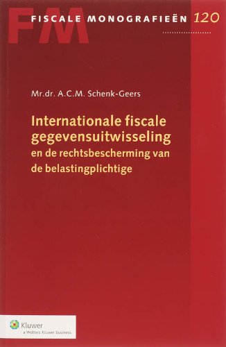9789013042788: Internationale fiscale gegevensuitwisseling en de rechtsbescherming van de belastingplichtige (Fiscale monografien, 120)