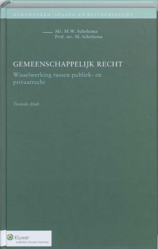 9789013049992: Gemeenschappelijk recht: wisselwerking tussen publiek- en privaatrecht