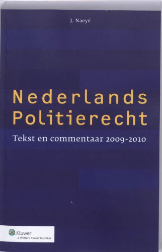 9789013058390: Nederlands Politierecht: tekst en commentaar 2009-2010