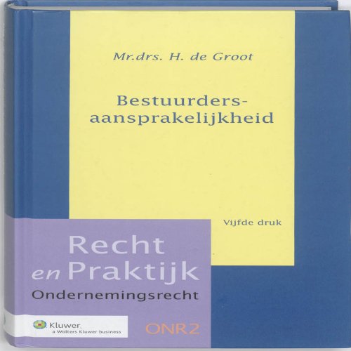 Stock image for Bestuurdersaansprakelijkheid (Recht en Praktijk - Ondernemingsrecht (ONR2)) for sale by Wolk Media & Entertainment