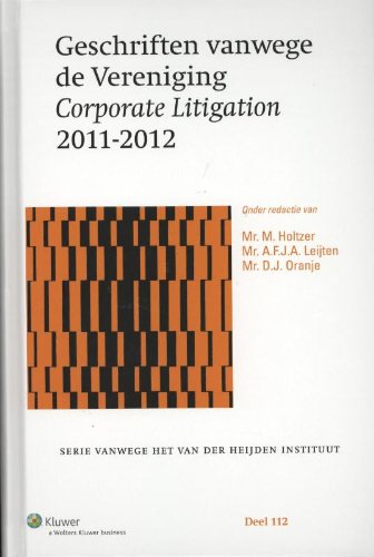 Stock image for Geschriften vanwege de Vereniging Corporate Litigation 2011-2012. for sale by Kloof Booksellers & Scientia Verlag