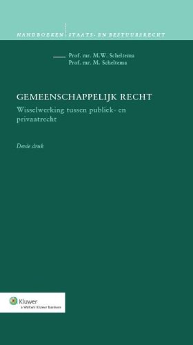 9789013109191: Gemeenschappelijk recht: wisselwerking tussen publiek- en privaatrecht (Handboeken staats- en bestuursrecht)