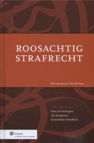 9789013116731: Roosachtig strafrecht: liber amicorum Theo de Roos