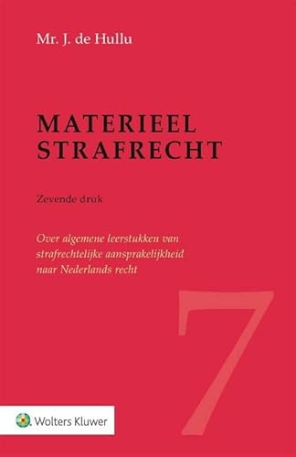 Stock image for Materieel strafrecht : over algemene leerstukken van strafrechtelijke aansprakelijkheid naar Nederlands recht. for sale by Kloof Booksellers & Scientia Verlag
