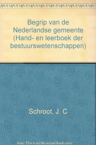 Beispielbild fr Begrip van de Nederlandse gemeente. zum Verkauf von Kloof Booksellers & Scientia Verlag