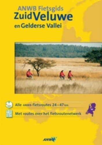 Stock image for ANWB Fietsgids Zuid-Veluwe en Gelderse Vallei / druk Heruitgave for sale by NEPO UG