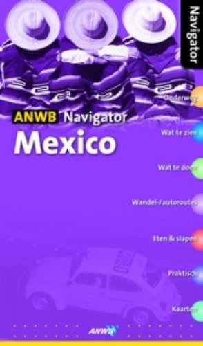 Imagen de archivo de Mexico / druk 1 (ANWB Navigator) a la venta por medimops