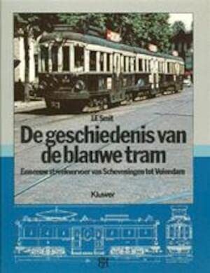 9789020110715: De geschiedenis van de blauwe tram: Een eeuw streekvervoer van Scheveningen tot Volendam (Dutch Edition)