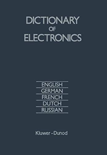 Dictionary of electronics : Engl., German, French, Dutch, Russ.