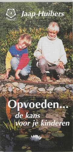 Imagen de archivo de Opvoeden . de kans voor je kinderen / druk 1 (Ankertjesserie, Band 238) a la venta por medimops