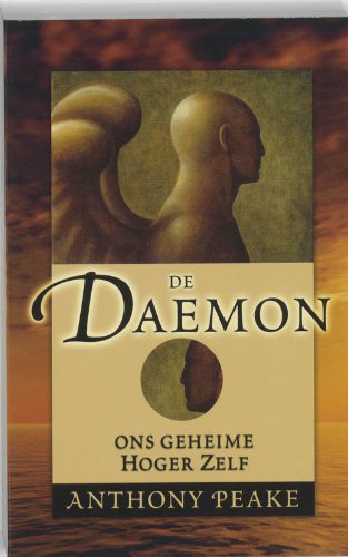 Stock image for De Daemon. Ons geheime Hoger Zelf. Ontdek je geheime zelf for sale by Antiquariaat Schot