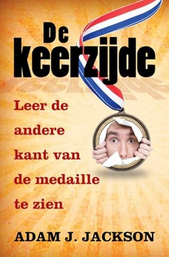 De keerzijde. Leer de andere kant van de medaille te zien - Jackson, Adam J.