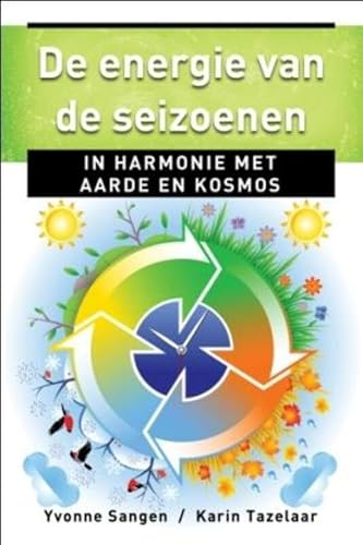 Imagen de archivo de De energie van de seizoenen: in harmonie met aarde en kosmos a la venta por medimops