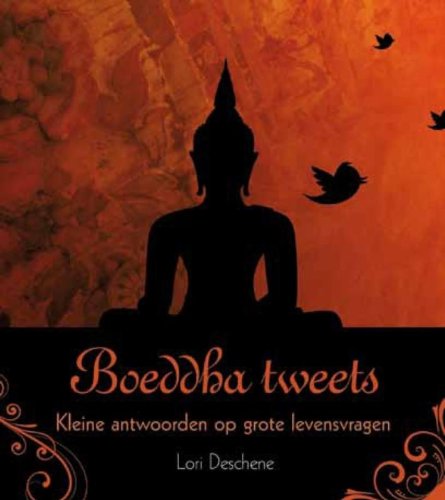 Stock image for Boeddha tweets. Kleine antwoorden op grote levensvragen for sale by Antiquariaat Schot
