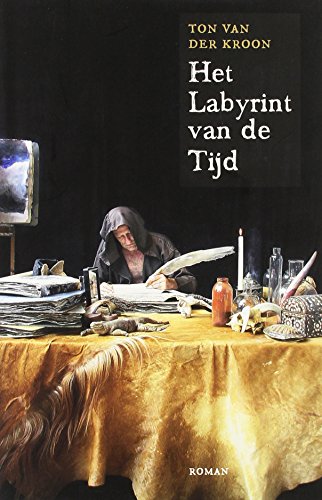 Het labyrint van de tijd. Een reis door de 10.000 jaar geschiedenis - Kroon, Ton van der