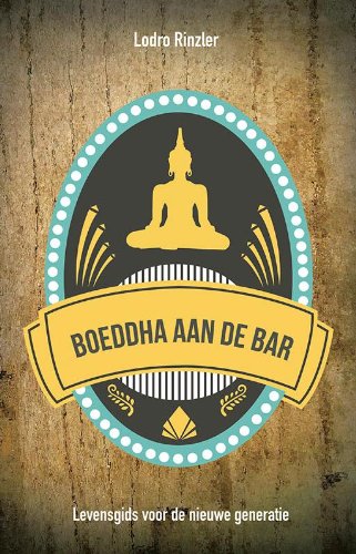 Stock image for Boeddha aan de bar: levensgids voor de nieuwe generatie for sale by medimops